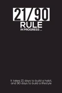 21/90 RULE in Progress