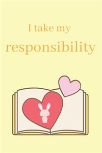 I take my responsibility