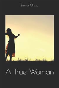 A True Woman