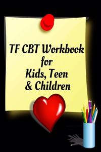 TF CBT Workbook for Kids, Teen and Children