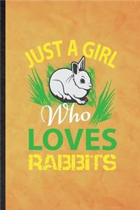 Just a Girl Who Loves Rabbits