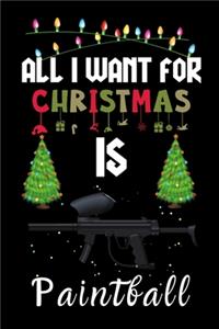 All I Want For Christmas Is Paintball