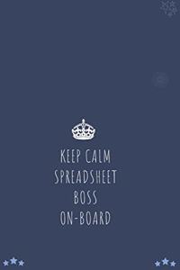 Keep Calm Spreadsheet Boss On-board