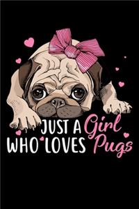 Just A Girl Who Loves Pugs