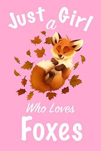 Just A Girl Who Loves Foxes