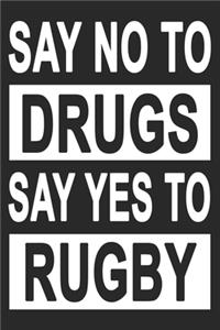 No To Drugs Yes To Rugby