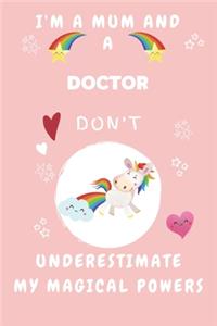 I'm A Mum And A Doctor Don't Underestimate My Magical Powers