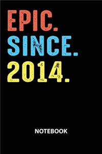 Epic Since 2014 Notebook