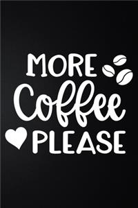 More Coffee Please