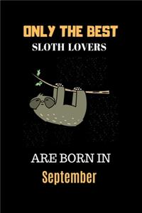 Only The Best Sloth Lovers Are Born In September