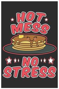 Hot Mess No Stress