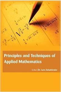 PRINCIPLES AND TECHNIQUES OF APPLIED MATHEMATICS