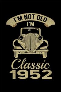 I'm Not Old I'm Classic 1952