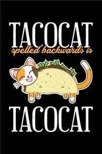 Tacocat Spelled Backwards Is Tacocat