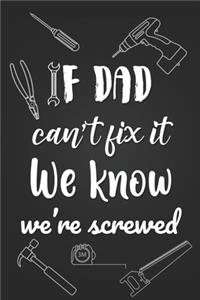 If Dad Can't Fix It We Know We're Screwed