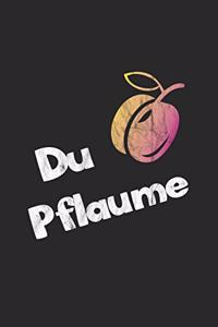 Du Pflaume