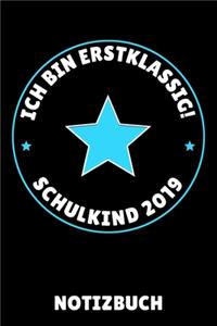 Ich Bin Erstklassig! Schulkind 2019 Notizbuch