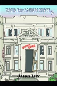 Your Education System