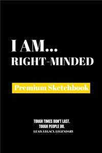 I Am Right-Minded