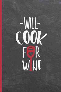 Will Cook for Wine