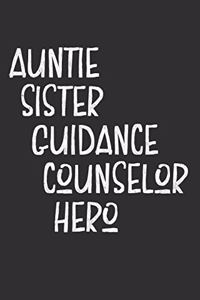 Aunt Sister Guidance Counselor Hero