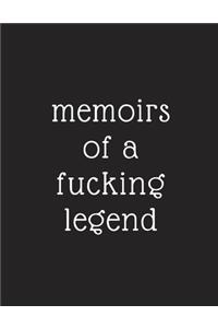 memoirs of a fucking legend