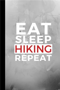 Eat Sleep Hiking Repeat