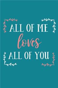 All Of Me Loves All Of You