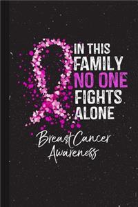 In This Family No One Fights Alone Breast Cancer Awareness