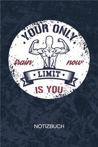Your Only Limit Is You