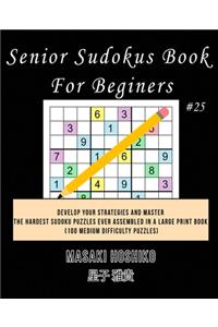 Senior Sudokus Book For Beginers #25