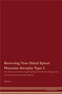 Reversing Your Distal Spinal Muscular Atrophy Type 2
