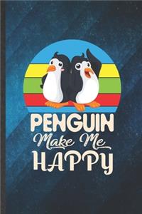 Penguin Make Me Happy