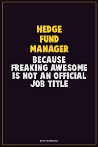 Hedge fund manager, Because Freaking Awesome Is Not An Official Job Title