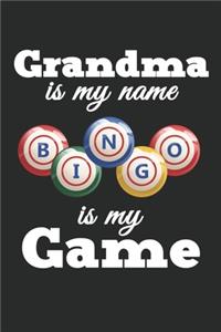 Grandma is my name Bingo is my Game
