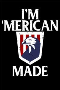 I'm 'Merican Made