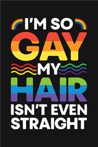 Im So Gay My Hair Isnt Even Straight