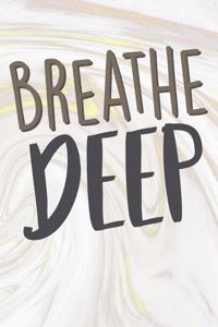 Breathe Deep
