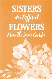 Pastel Chalkboard Journal - Sisters Are Different Flowers From The Same Garden (Orange)