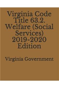 Virginia Code Title 63.2. Welfare (Social Services) 2019-2020 Edition