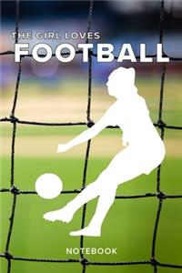 The Girl Loves Football Notebook
