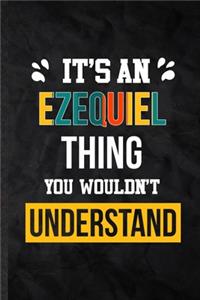 It's an Ezequiel Thing You Wouldn't Understand