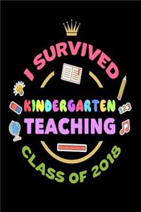 I Survived Kindergarten Teaching Class Of 2018