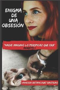 Enigma de Una Obsesión
