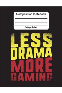 Less Drama More Gaming