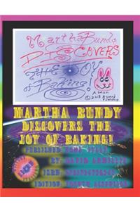 Martha Bundy Discovers the Joy of Baking