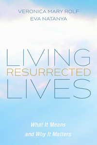Living Resurrected Lives