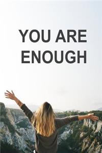You Are Enough