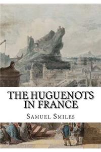 The Huguenots in France