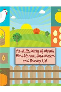 No-Frills, Plenty of Thrills Menu Planner, Food Tracker and Grocery List
